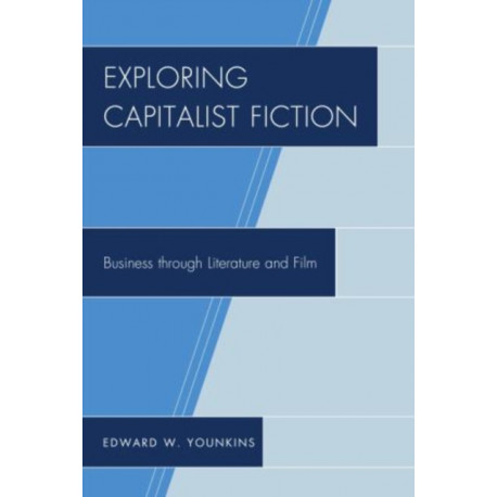 Exploring Capitalist Fiction: Business through Literature and Film