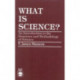 What is Science?: An Introduction to the Structure and Methodology of Science