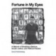 Fortune in My Eyes: A Memoir of Broadway Glamour, Social Justice, and Political Passion