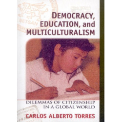 Democracy, Education, and Multiculturalism: Dilemmas of Citizenship in a Global World