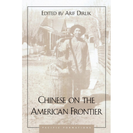 Chinese on the American Frontier