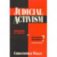 Judicial Activism: Bulwark of Freedom or Precarious Security?