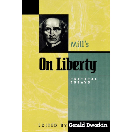 Mill's On Liberty: Critical Essays