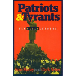 Patriots and Tyrants: Ten Asian Leaders