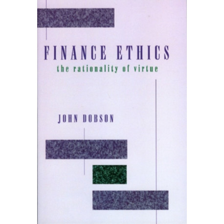 Finance Ethics: The Rationality of Virtue