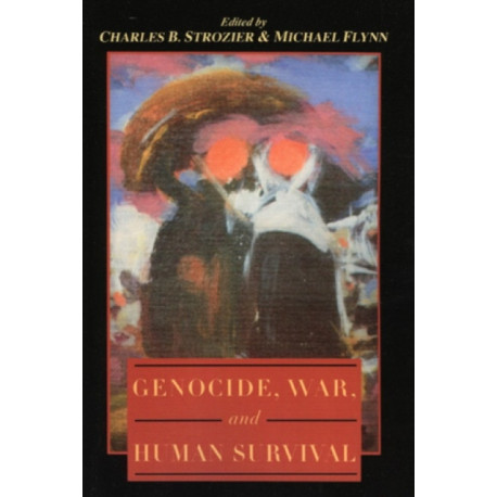 Genocide, War, and Human Survival