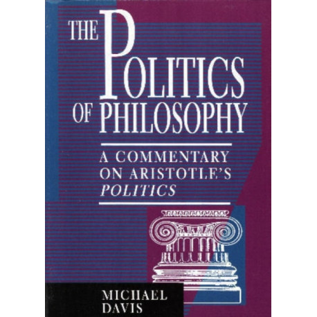 The Politics of Philosophy: A Commentary on Aristotle's Politics