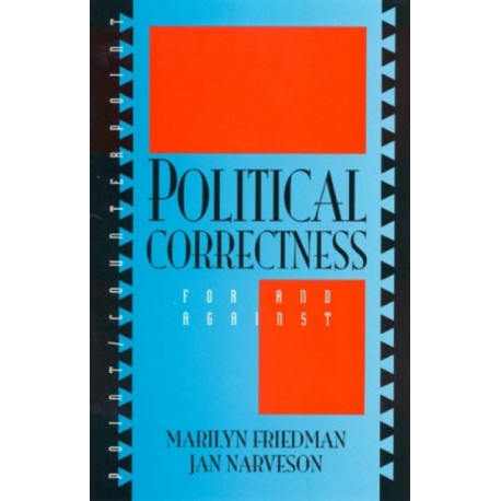 Political Correctness: For and Against