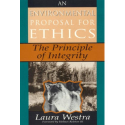 An Environmental Proposal for Ethics: The Principle of Integrity