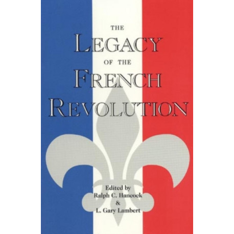 The Legacy of the French Revolution