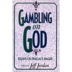 Gambling on God: Essays on Pascal's Wager