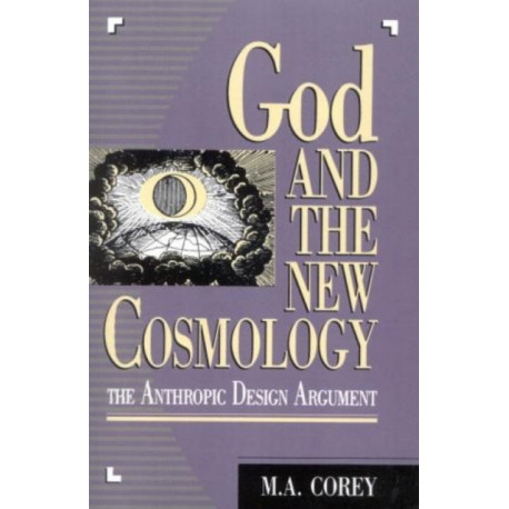 God and the New Cosmology: The Anthropic Design Argument