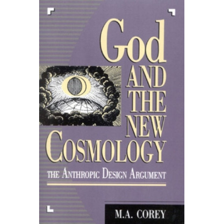 God and the New Cosmology: The Anthropic Design Argument