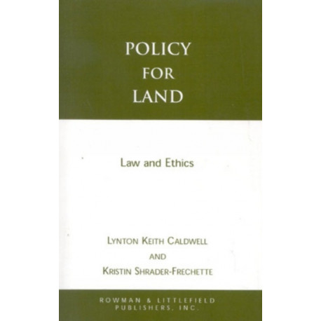 Policy for Land: Law and Ethics