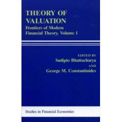 Theory of Valuation: Frontiers of Modern Financial Theory, Volume 1