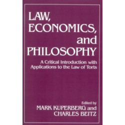 Law, Economics, and Philosophy: With Applications to the Law of Torts