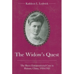 The Widow's Quest: The Byers Extraterritorial Case in Hainan, China, 1924-1925