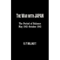 The War with Japan: The Period of Balance, May 1942-October 1943
