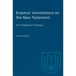 Erasmus' Annotations on the New Testament: From Philologist to Theologian
