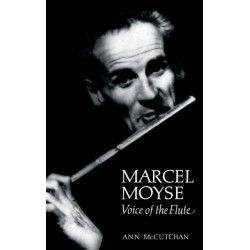 Marcel Moyse: Voice of the Flute