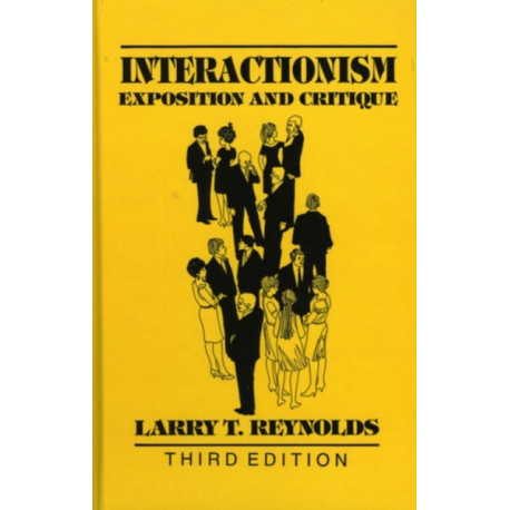 Interactionism: Exposition and Critique