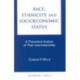 Race, Ethnicity, and Socioeconomic Status: A Theoretical Analysis of Their Interrelationship