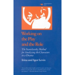 Working on the Play and the Role: The Stanislavsky Method for Analyzing the Characters in a Drama