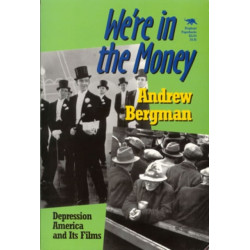 We're in the Money: Depression America and It's Films