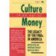 Culture in an Age of Money: The Legacy of the 1980s in America