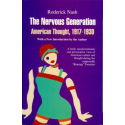The Nervous Generation: American Thought 1917-1930