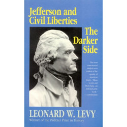 Jefferson and Civil Liberties: The Darker Side