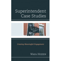 Superintendent Case Studies: Creating Meaningful Engagement