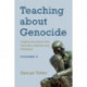 Teaching about Genocide: Insights and Advice from Secondary Teachers and Professors: Volume 2