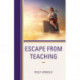 Escape from Teaching