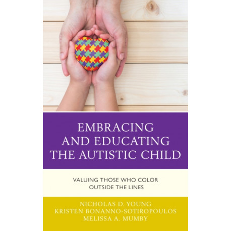 Embracing and Educating the Autistic Child: Valuing Those Who Color Outside the Lines
