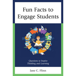 Fun Facts to Engage Students: Questions to Inspire Thinking and Learning