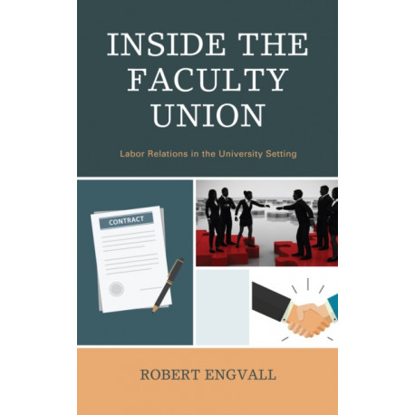 Inside the Faculty Union: Labor Relations in the University Setting