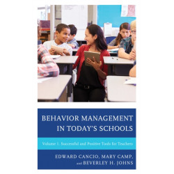 Behavior Management in Today’s Schools: Successful and Positive Tools for Teachers