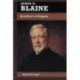 James G. Blaine: Architect of Empire