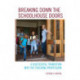 Breaking Down the Schoolhouse Doors: A Successful Transition into the Teaching Profession