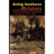 Doing Business with the Dictators: A Political History of United Fruit in Guatemala, 1899-1944