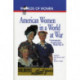 American Women in a World at War: Contemporary Accounts from World War II