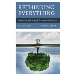 Rethinking Everything: Personal Growth through Transactional Analysis