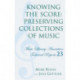 Knowing the Score: Preserving Collections of Music