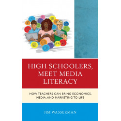 High Schoolers, Meet Media Literacy: How Teachers Can Bring Economics, Media, and Marketing to Life