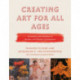 Creating Art for All Ages: Innovation and Influence in Ancient and Modern Civilizations
