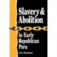 Slavery and Abolition in Early Republican Peru (Latin American Silhouettes)