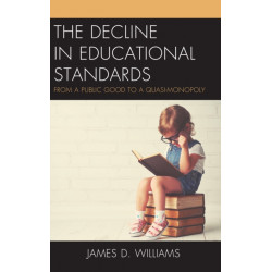 The Decline in Educational Standards: From a Public Good to a Quasi-Monopoly