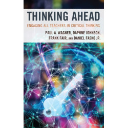 Thinking Ahead: Engaging All Teachers in Critical Thinking