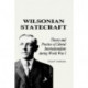 Wilsonian Statecraft: Theory and Practice of Liberal Internationalism During World War I (America in the Modern World)